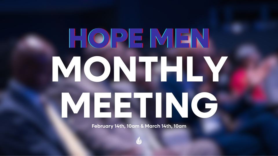Hope Men 

Monthly Fellowship

&nbsp;

&nbsp;
